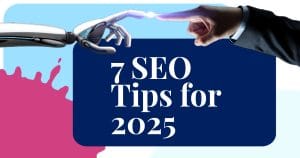 7 SEO Tips for 2025 - digital marketing Mafost Blog